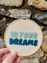 Load image into Gallery viewer, 4 inch &quot;In Your Dreams&quot; Monochromatic Hand Stitched Embroidery Hoop
