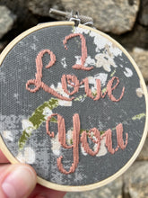 Load image into Gallery viewer, 4 inch &quot;I Love You&quot; Hand-Embroidered Art Hoop
