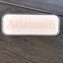 Load image into Gallery viewer, Acrylic Pins - Atlannuh Peach - &quot;Atlanta&quot;

