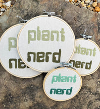 Load image into Gallery viewer, 6 inch &quot;Plant Nerd&quot; Green Shades tech font Hand-Embroidered Hoops
