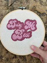 Load image into Gallery viewer, 8 inch &quot;Doing My Best&quot; Vintage 70s Colors Hand-Embroidered Hoop
