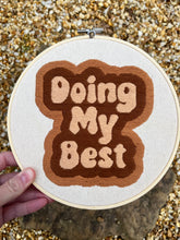 Load image into Gallery viewer, 8&quot; Doing My Best Vintage 70s Neutral Colors Hand-Embroidered Hoop
